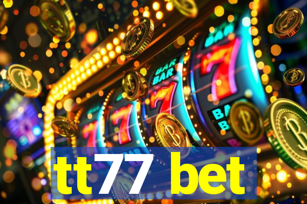 tt77 bet